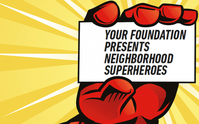 Your foundation presents neighborhood superheroes